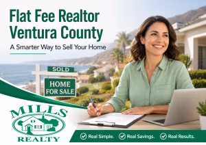 Flat Fee Realtor Ventura County listing service with Mills Realty for Ventura County home sellers