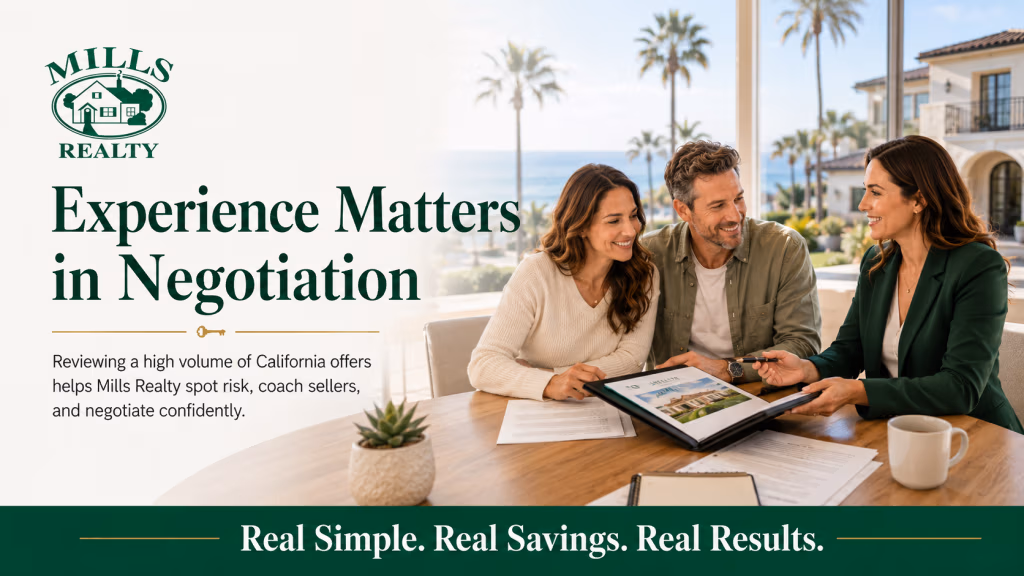 Experience matters in Flat Fee negotiation with Mills Realty reviewing California real estate offers